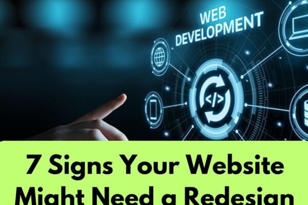 7 Signs Your Website Might Need a Redesign