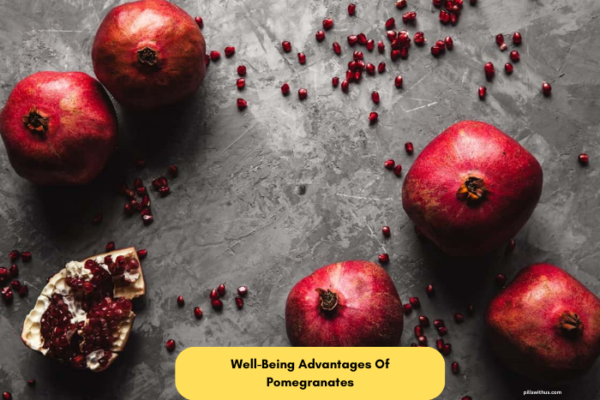 Well-Being Advantages Of Pomegranates