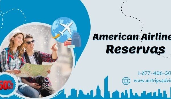 Cómo Reservar Billetes de American Airlines Número de Teléfono