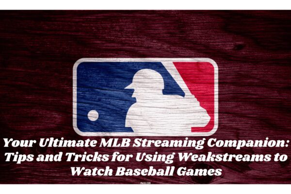 WeakStreams MLB Streams