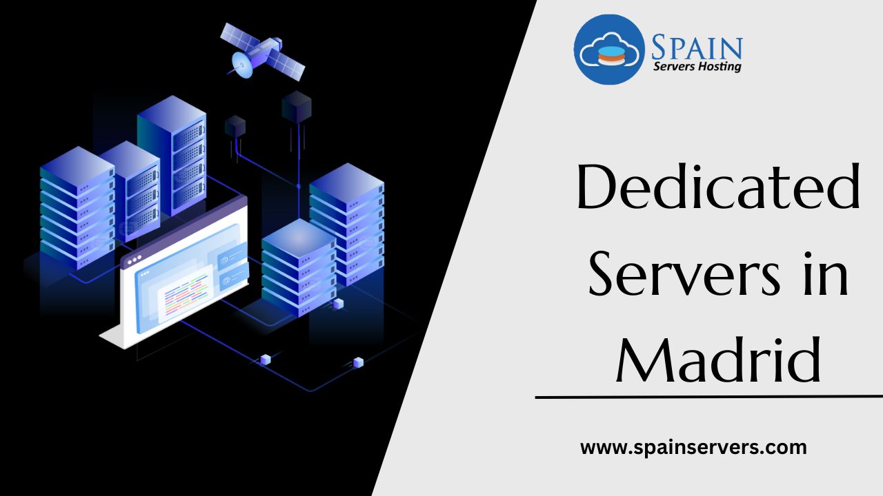 Dedicated Servers in Madrid