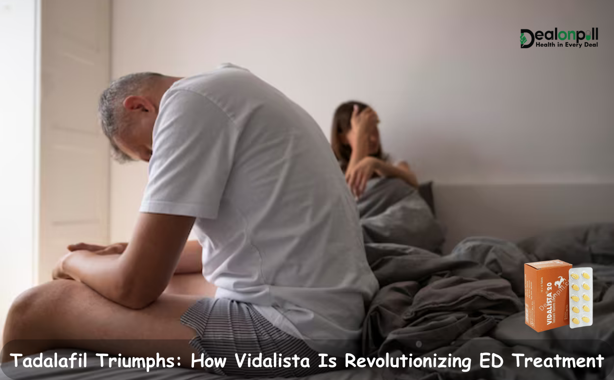 Tadalafil Triumphs: How Vidalista Is Revolutionizing ED Treatment