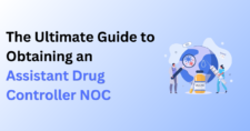 The Ultimate Guide to Obtaining an Assistant Drug Controller NOC