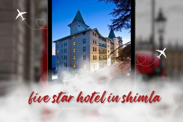 5 hotel in Shimla