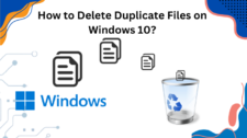 How to Delete Duplicate Files on Windows 10