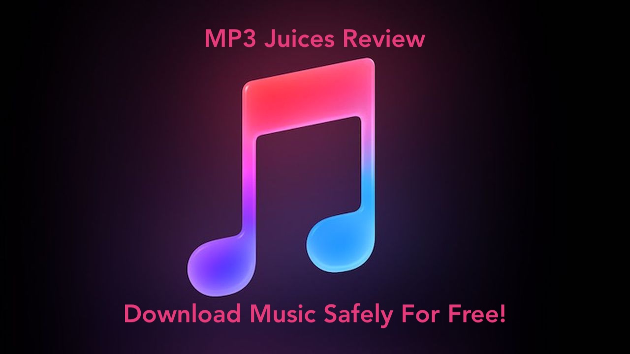 MP3 Juices Review - Download Music Safely For Free!
